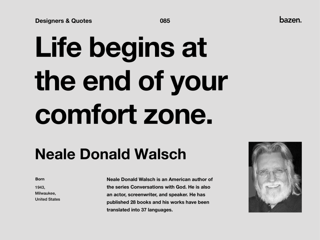 Neale Donald Walsch : Life begins at the End of Your Comfort Zone
