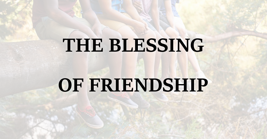 The Blessing Of Friendship Quote (Blessing for my Friends)